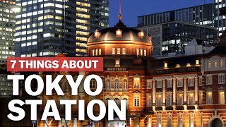 7 Things to know about Tokyo Station  japanguidecom [upl. by Buffo]