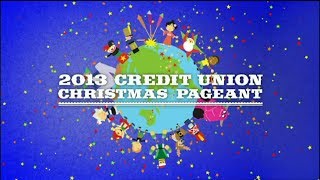 2013 Credit Union Christmas Pageant [upl. by Punke733]