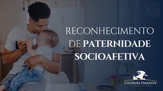 Reconhecimento de Paternidade Socioafetiva [upl. by Tucky]