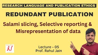 Redundant Publications  Salami Slicing  Selective Reporting  Misrepresentation of Data  L  05 [upl. by Mendes]