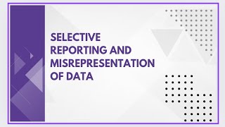 Selective reporting and misrepresentation of data [upl. by Khorma]