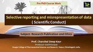 Selective reporting and misrepresentation of data  Scientific Conduct [upl. by Inig975]